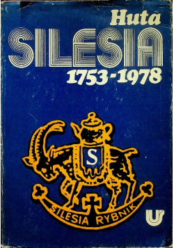 Huta Silesia 1753  - 1978