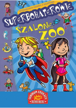 Superbohaterowie Szalone zoo