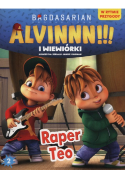 Alvinn wiewiórki W rytmie przygody Raper Teo