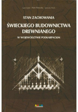 Stan zachowania świeckiego budownictwa drewnianego