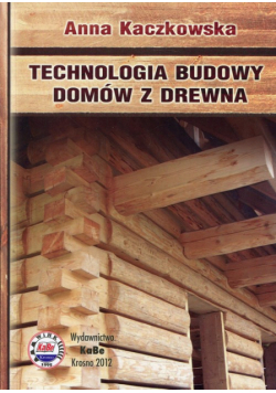 Technologia budowy domów z drewna