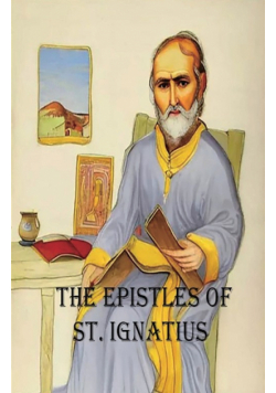 The Epistles of St. Ignatius