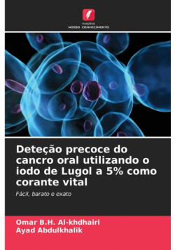 Deteção precoce do cancro oral utilizando o iodo de Lugol a 5% como corante vital
