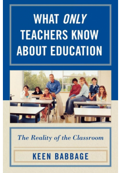 What Only Teachers Know about Education