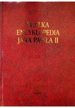 Wielka Encyklopedia Jana Pawła II Tom IX