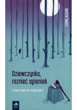 Dziewczynko, roznieć ogieniek