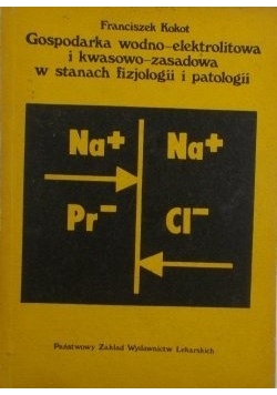 Gospodarka wodno-elektrolitowa i kwasowo-zasadowa w stanach fizjologii i patologii