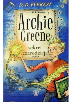 Archie Greene i sekret czarodzieja Tom 1