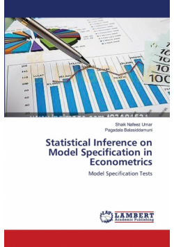 Statistical Inference on Model Specification in Econometrics