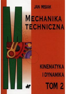 Mechanika techniczna Tom 2