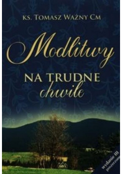 Modlitwy na trudne chwile