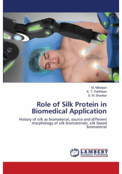 Role of Silk Protein in Biomedical Application