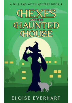 Hexes and the Haunted House