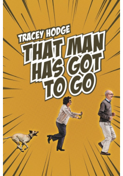 That Man Has Got to Go