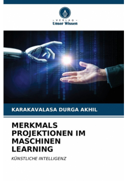 Merkmals Projektionen Im Maschinen Learning