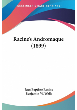 Racine's Andromaque (1899)