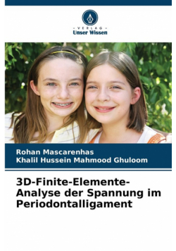 3D-Finite-Elemente-Analyse der Spannung im Periodontalligament