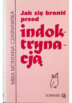 Jak się bronić przed indoktrynacją
