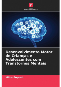 Desenvolvimento Motor de Crianças e Adolescentes com Transtornos Mentais