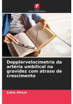 Dopplervelocimetria da artéria umbilical na gravidez com atraso de crescimento