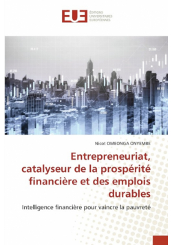 Entrepreneuriat, catalyseur de la prospérité financière et des emplois durables