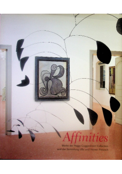 Affinities Werke der Peggy Guggenheim Collection und der Sammlung