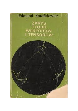 Zarys teorii wektorów i tensorów