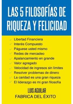 Las 5 Filosofias De Riqueza Y Felicidad