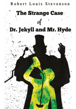 The Strange Case Of Dr. Jekyll And Mr. Hyde