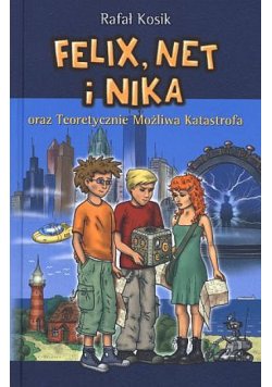 Felix, Net i Nika oraz Teoretycznie Możliwa Katastrofa