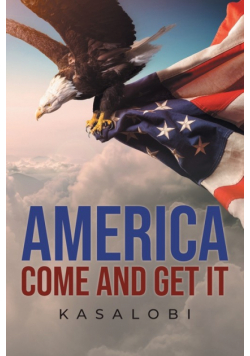 America Come And Get It