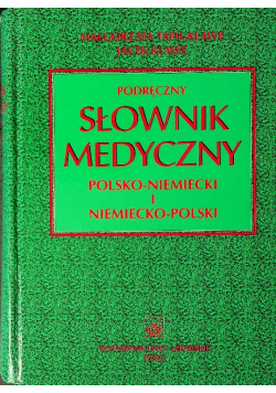 Podręczny słownik medyczny polsko niemiecki i niemiecko polski
