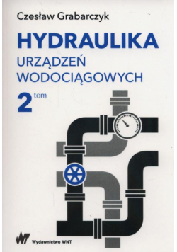 Hydraulika urządzeń wodociągowych Tom 2