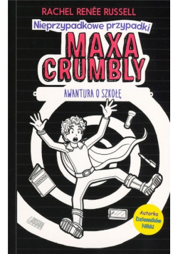 Nieprzypadkowe przypadki Maxa Crumbly Tom 2