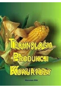 Technologia produkcji kukurydzy