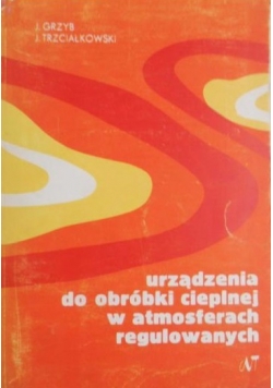 Urządzenia do obróbki cieplnej w atmosferach regulowanych