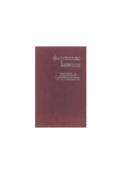 Św. Tomasz z Akwinu. Dzieła wybrane