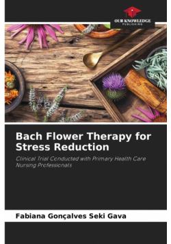 Bach Flower Therapy for Stress Reduction