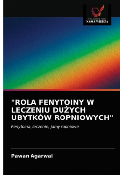 "rola Fenytoiny W Leczeniu Dużych Ubytków Ropniowych"