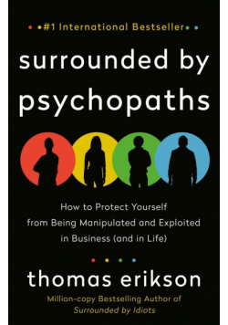 Surrounded by Psychopaths