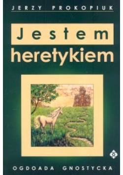 Jestem heretykiem