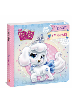 Palace Pets Urocze zwierzaki