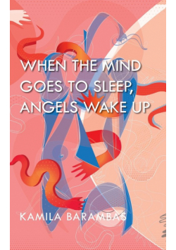 When the Mind Goes to Sleep, Angels Wake Up