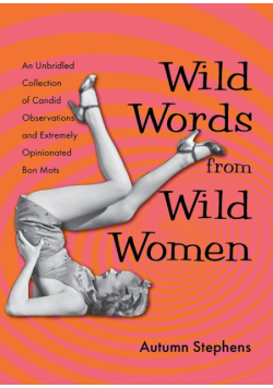 Wild Words from Wild Women