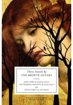 Three Novels by the Bronte Sisters