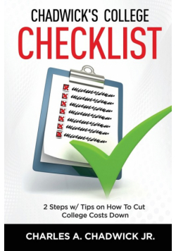 Chadwick's College Checklist 2 Steps w/Tips on How To Cut College Costs