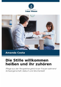 Die Stille willkommen heißen und ihr zuhören