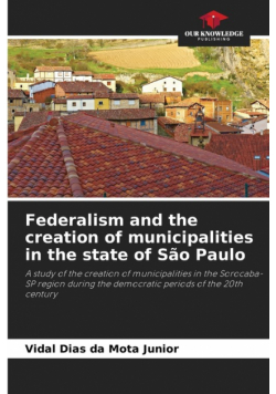 Federalism and the creation of municipalities in the state of São Paulo