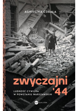 Zwyczajni '44. Ludność cywilna w pow. warszawskim