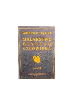 Malarstwo białego człowieka, Tom4